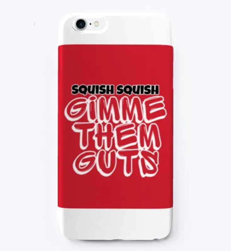 squish squish - gimme them guts