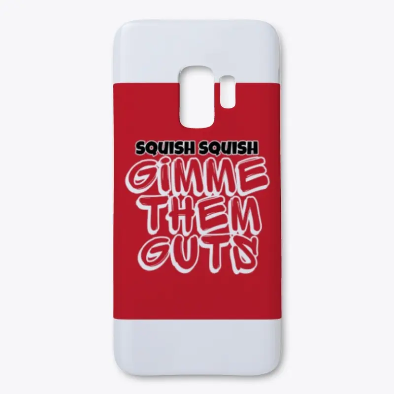 squish squish - gimme them guts